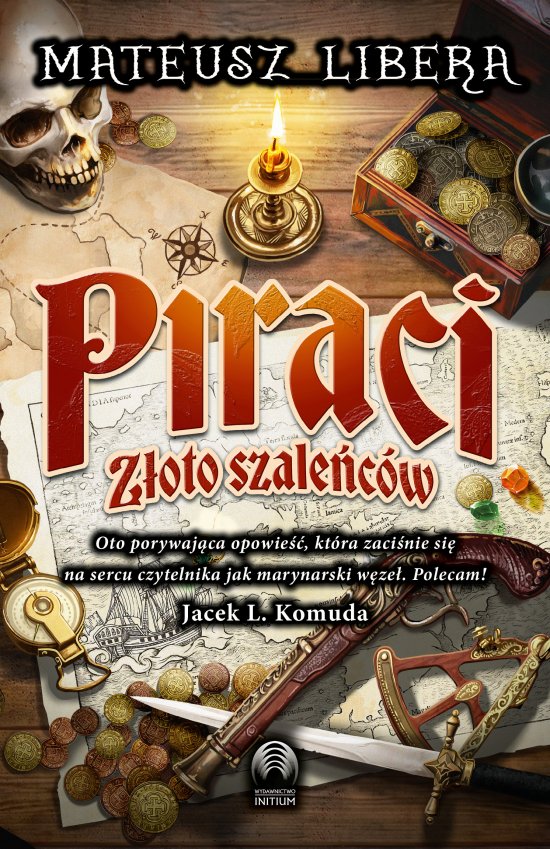 Piraci. Z�oto szale�c�w