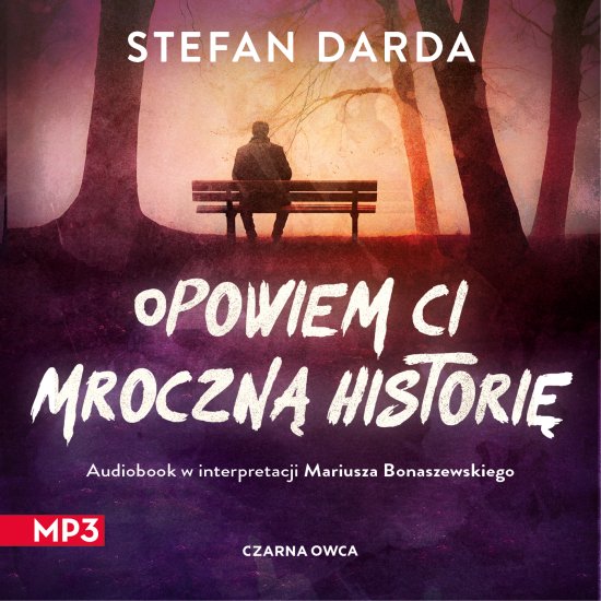 Opowiem ci mroczn� histori�