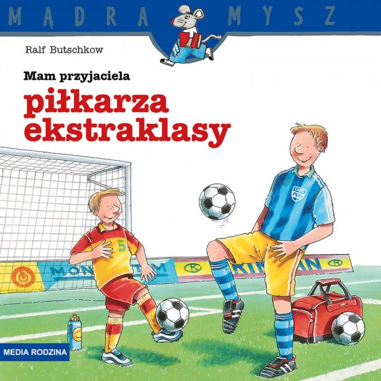 M�dra Mysz. Mamy przyjaciela pi�karza ekstraklasy