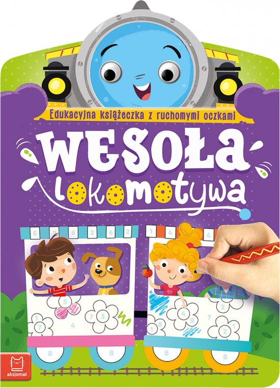 Weso�a lokomotywa. Edukacyjna ksi��eczka z ruchomymi oczkami