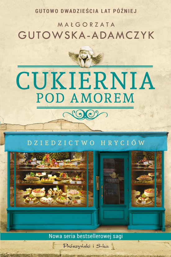Cukiernia Pod Amorem.Dziedzictwo Hryci�w