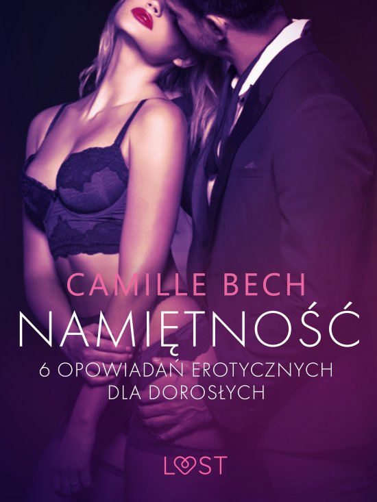 Nami�tno�� - 6 opowiada� erotycznych dla doros�ych