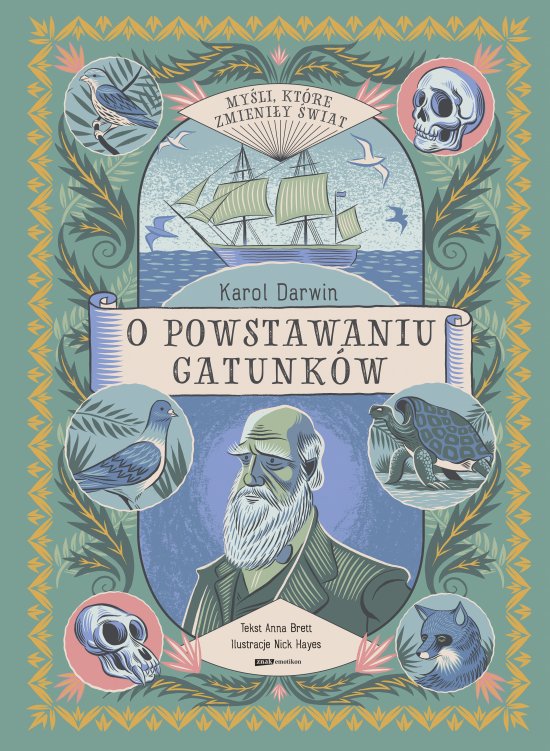 My�li, kt�re zmieni�y �wiat. Karol Darwin. O powstawaniu gatunk�w