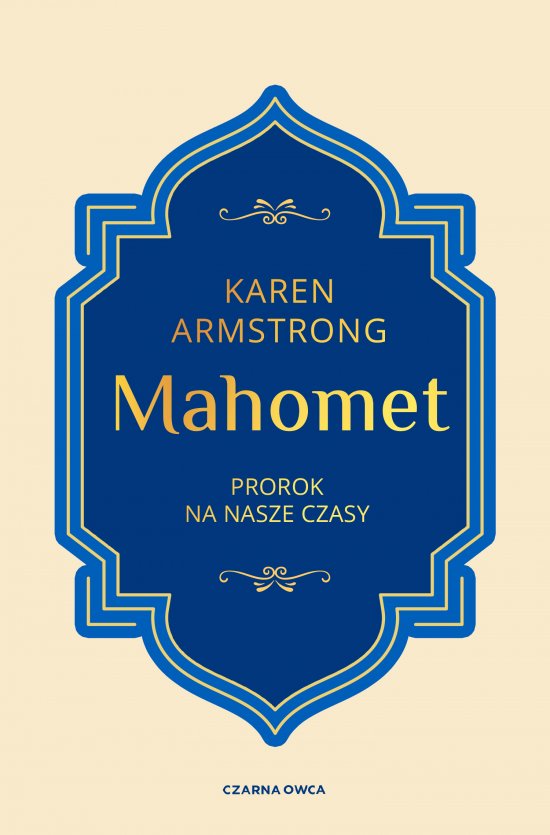 Mahomet. Prorok na nasze czasy