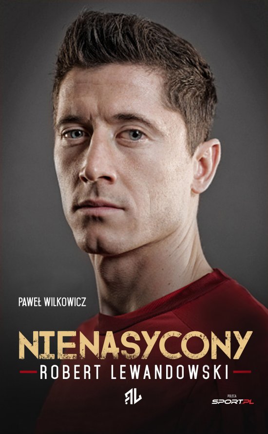 Nienasycony - Robert Lewandowski