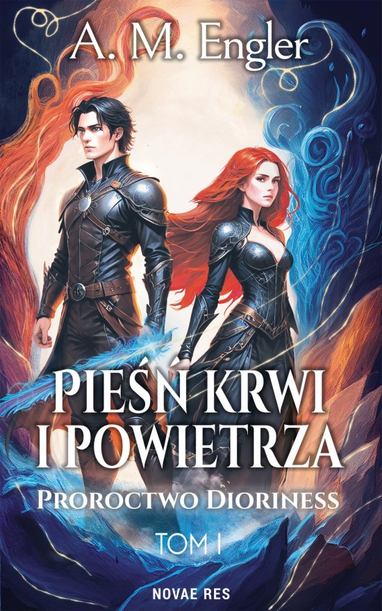 Pie�� krwi i powietrza. Tom 1. Proroctwo Dioriness