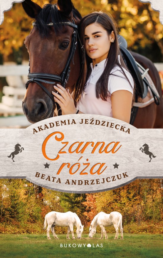 Czarna r�a. Akademia Je�dziecka