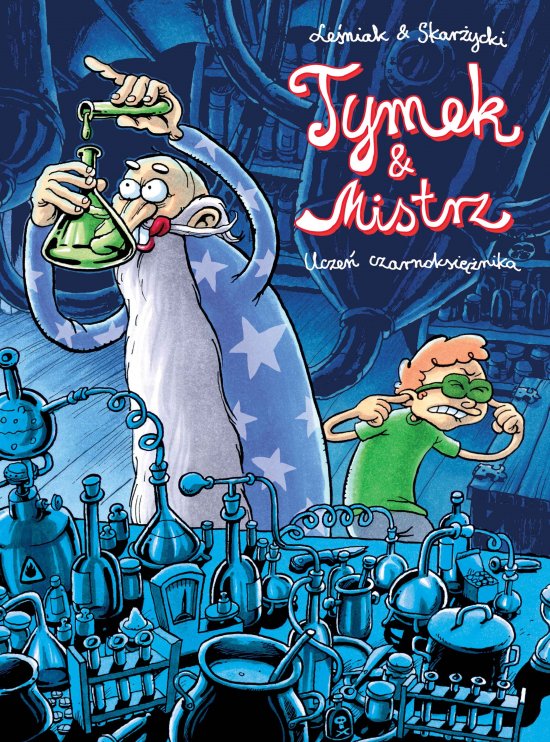 Tymek i Mistrz. Ucze� czarnoksi�nika