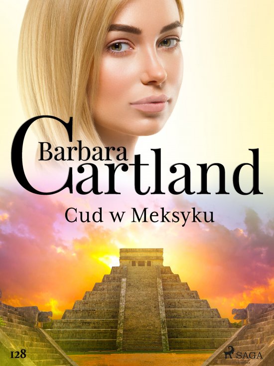 Cud w Meksyku - Ponadczasowe historie mi�osne Barbary Cartland