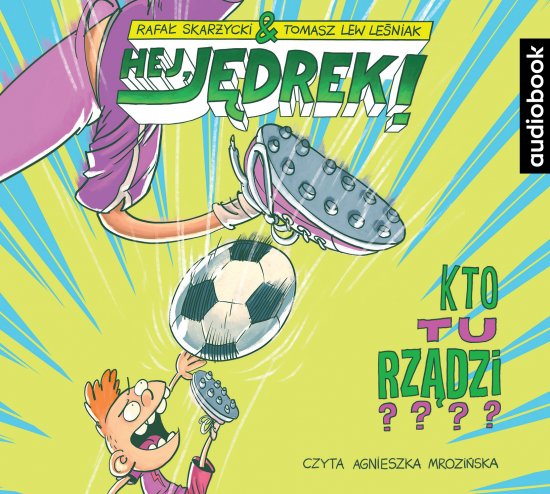 Hej, J�drek! Tom 3. Kto tu rz�dzi?