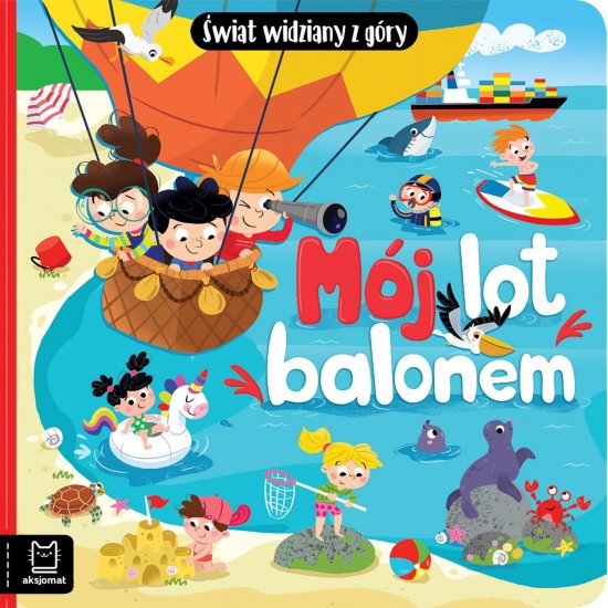 M�j lot balonem. �wiat widziany z g�ry