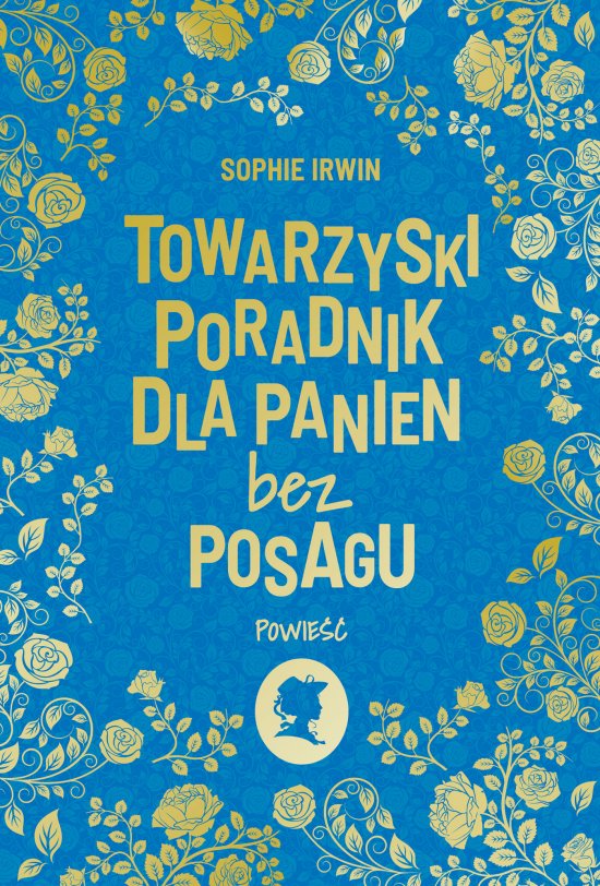 Towarzyski poradnik dla panien bez posagu. Powie��