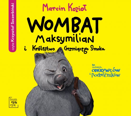 Wombat Maksymilian i Kr�lestwo Grzmi�cego Smoka