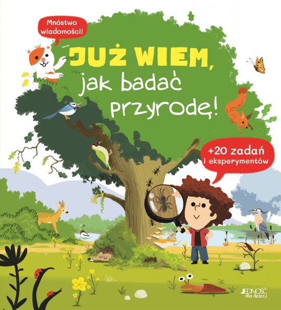 Ju� wiem, jak bada� przyrod�!