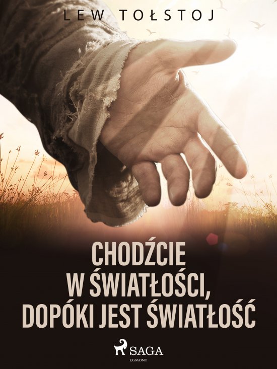 Chod�cie w �wiat�o�ci, dop�ki jest �wiat�o��