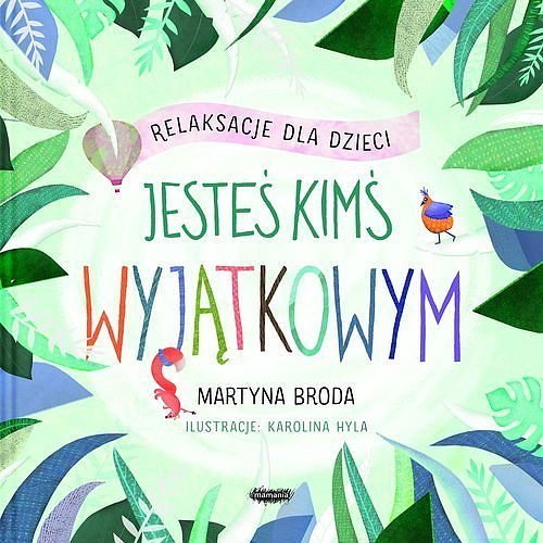 Jeste� kim� wyj�tkowym. Relaksacje dla dzieci
