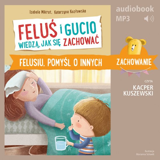 Felu� i Gucio wiedz�, jak si� zachowa�. Felusiu, pomy�l o innych