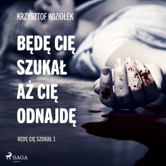 B�d� Ci� szuka�, a� Ci� odnajd�