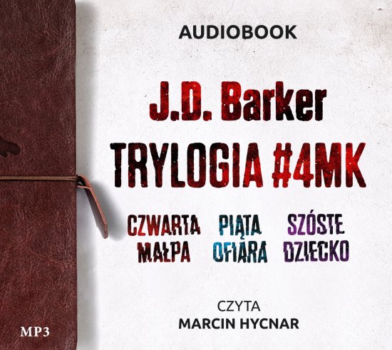 Pakiet: Trylogia #4MK. Czwarta ma�pa / Pi�ta ofiara / Sz�ste dziecko