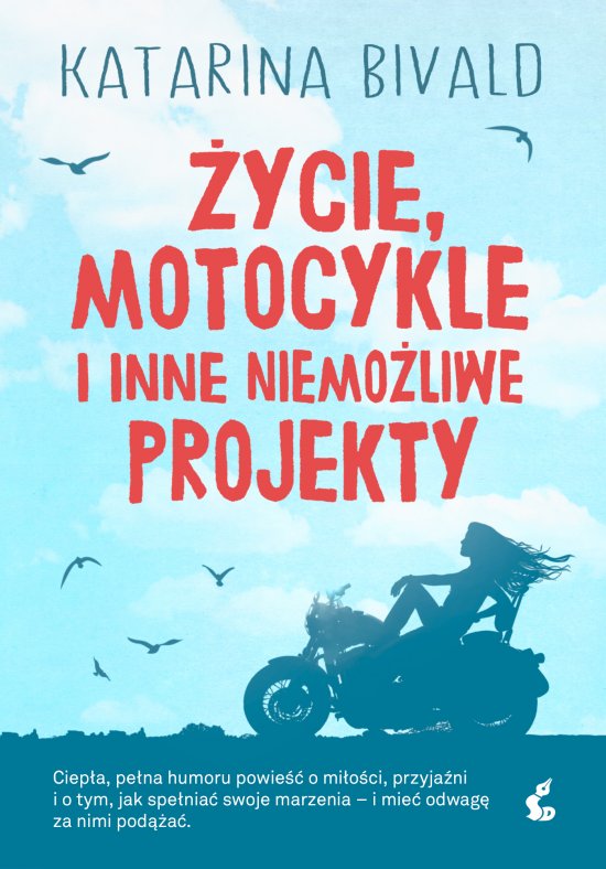 �ycie, motocykle i inne niemo�liwe projekty
