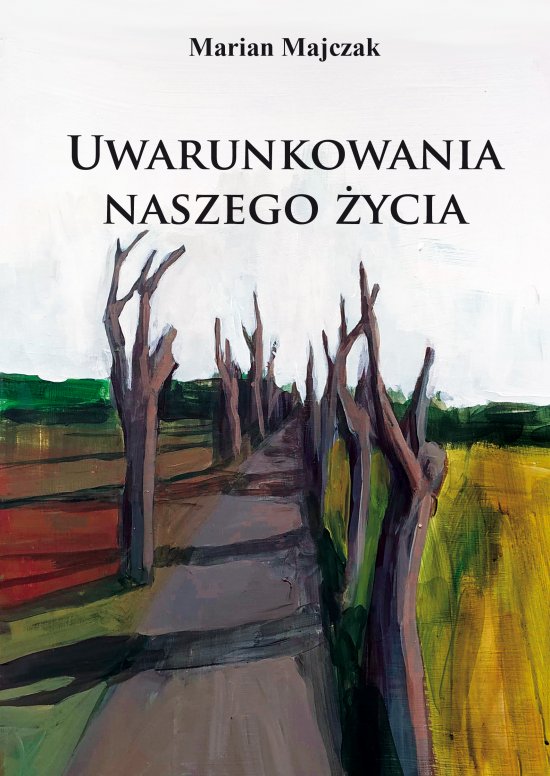 Uwarunkowania naszego �ycia
