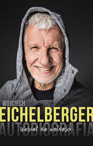 Wariat na wolno�ci. Autobiografia