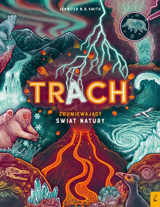 Trach. Zdumiewaj�cy �wiat natury