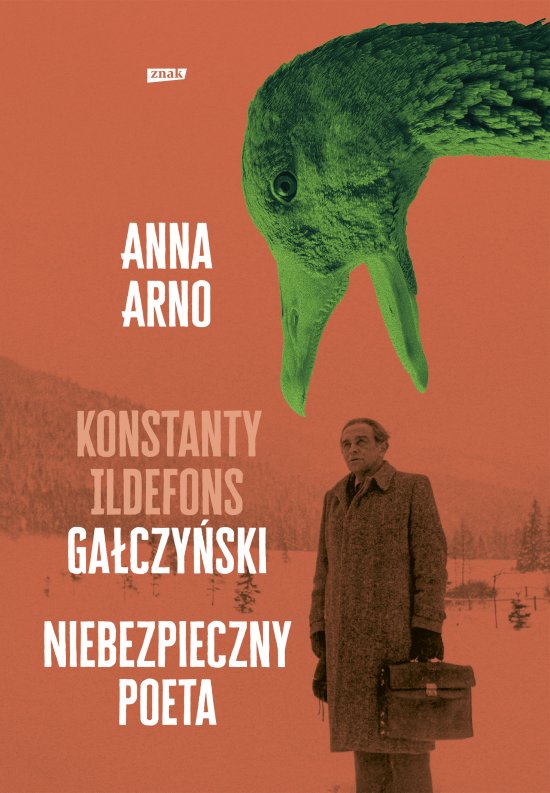 Niebezpieczny poeta. Konstanty Ildefons Ga�czy�ski