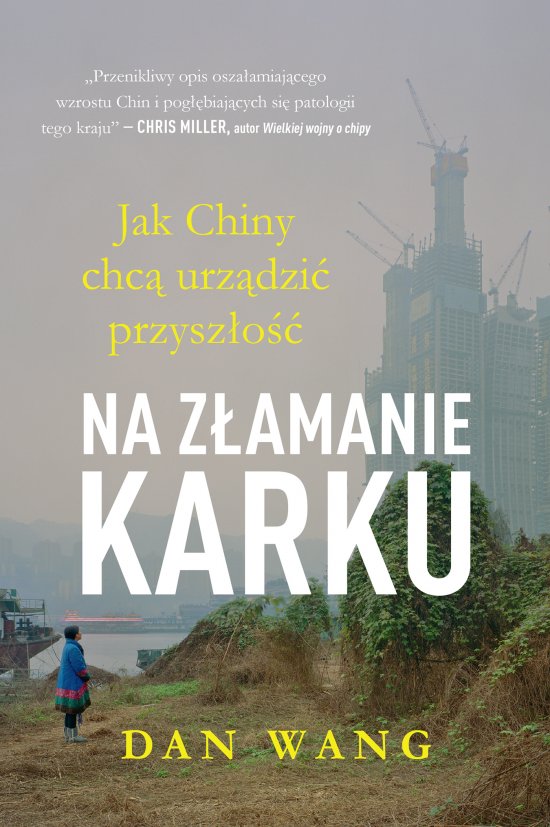 Na z�amanie karku. Jak Chiny chc� urz�dzi� przysz�o��