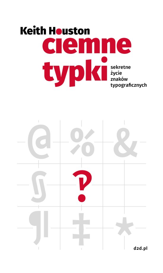 Ciemne typki. Sekretne �ycie znak�w typograficznych