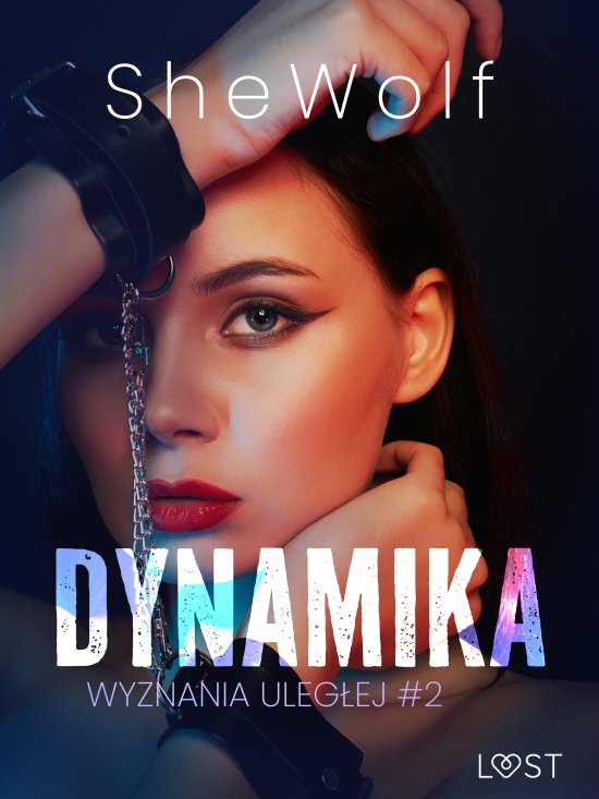 Wyznania uleg�ej #2: Dynamika - seria erotyczna BDSM