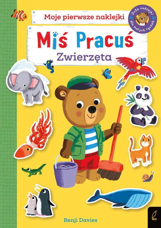 Mi� Pracu�. Zwierz�ta. Ksi��ka z naklejkami