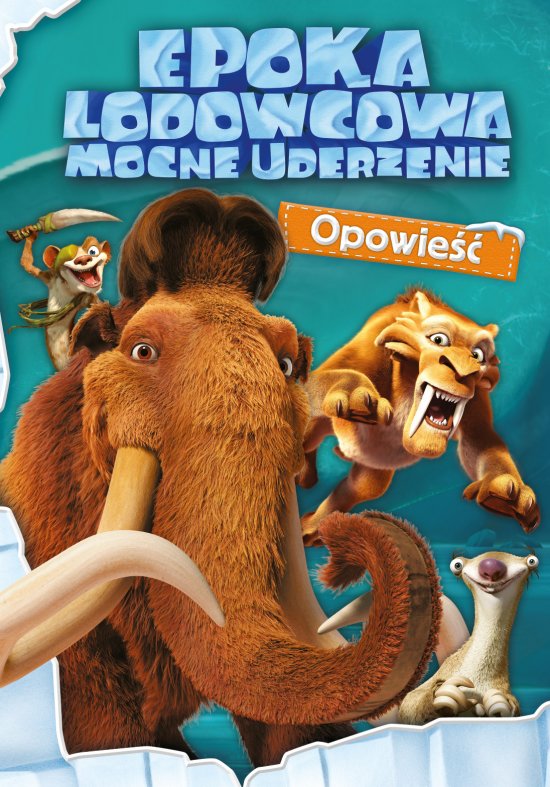 Epoka Lodowcowa. Mocne uderzenie. Opowie��