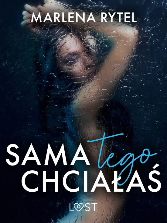 Sama tego chcia�a� - opowiadanie erotyczne