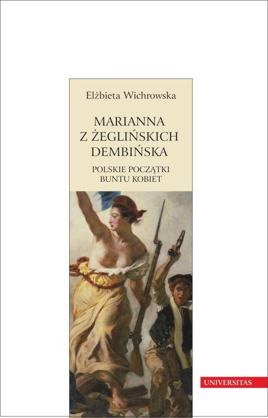 Marianna z �egli�skich Dembi�ska. Polskie pocz�tki buntu kobiet