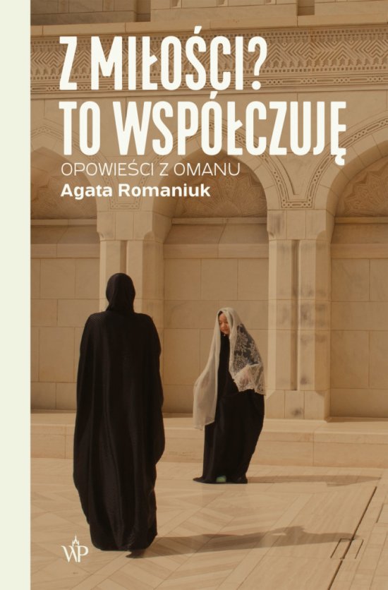 Z mi�o�ci ? To wsp�czuj�