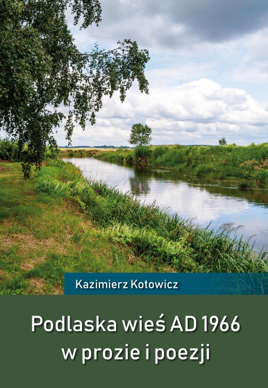 Podlaska wie� AD 1966 w prozie i poezji