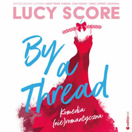By a Thread. Komedia (nie)romantyczna