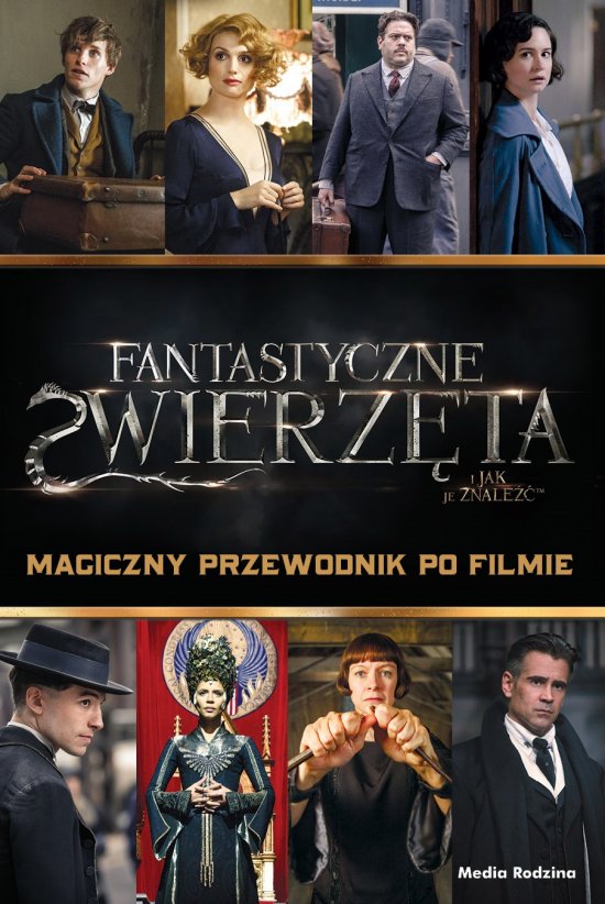 Fantastyczne zwierz�ta. Magiczny przewodnik po filmie
