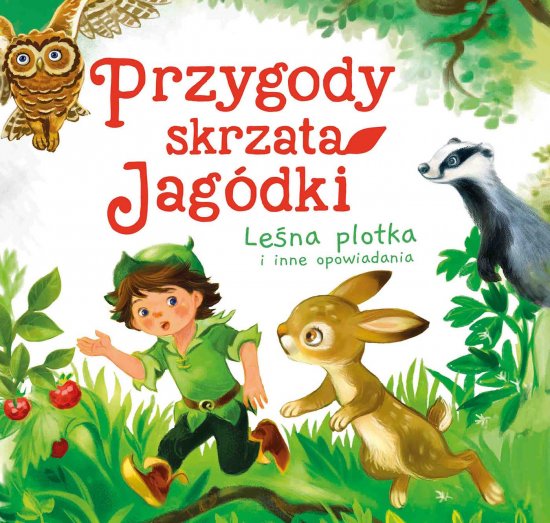 Przygody skrzata Jag�dki. Le�na plotka i inne opowiadania