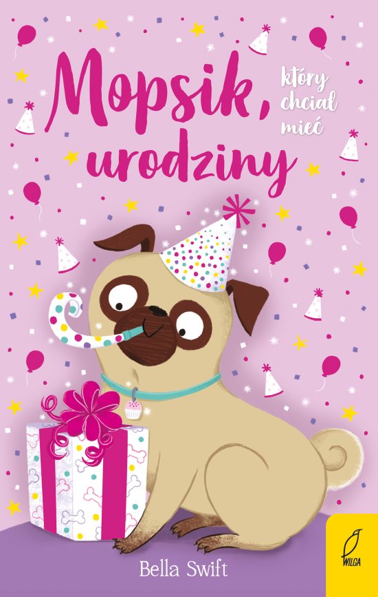 Mopsik, kt�ry chcia� mie� urodziny. Tom 11