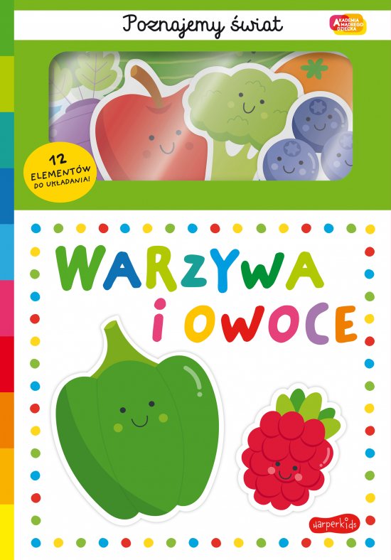 Warzywa i owoce. Akademia M�drego Dziecka. Poznajemy �wiat