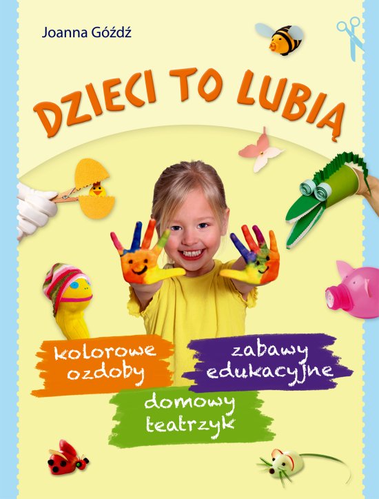 Dzieci to lubi�