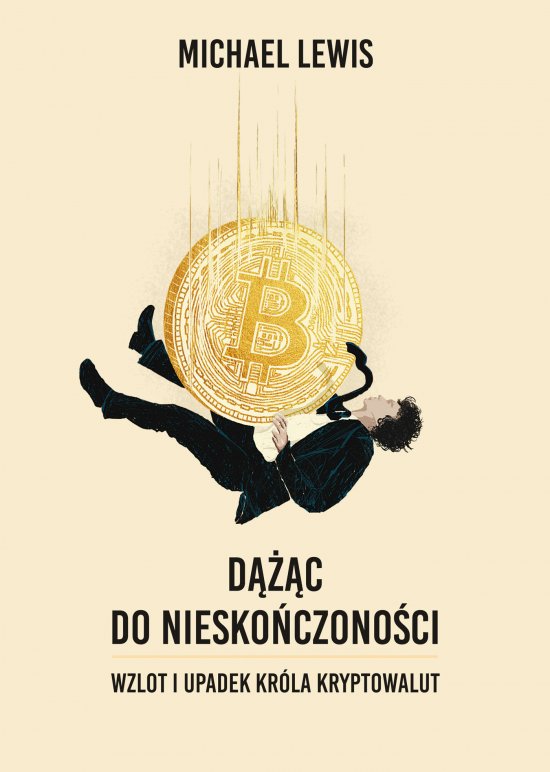 D���c do niesko�czono�ci. Wzlot i upadek kr�la kryptowalut