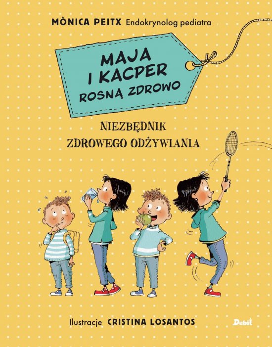 Maja i Kacper rosn� zdrowo. Niezb�dnik zdrowego od�ywiania