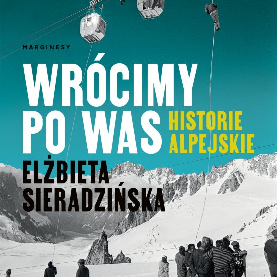 Wr�cimy po was. Historie alpejskie