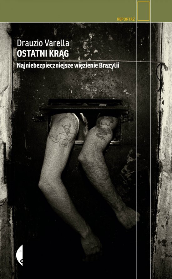 Ostatni kr�g. Najniebezpieczniejsze wi�zienie Brazylii