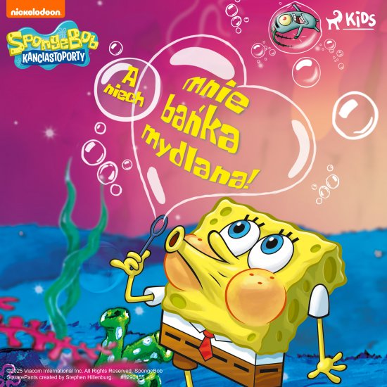 SpongeBob Kanciastoporty - A niech mnie ba�ka mydlana!