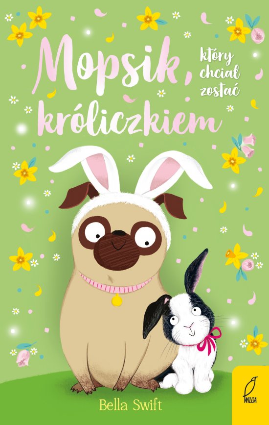 Mopsik, kt�ry chcia� zosta� kr�liczkiem. Tom 2