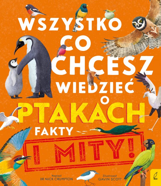 Wszystko, co chcesz wiedzie� ptakach. Fakty i mity